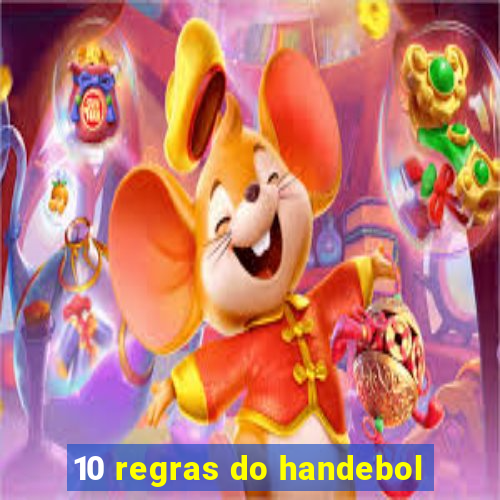 10 regras do handebol